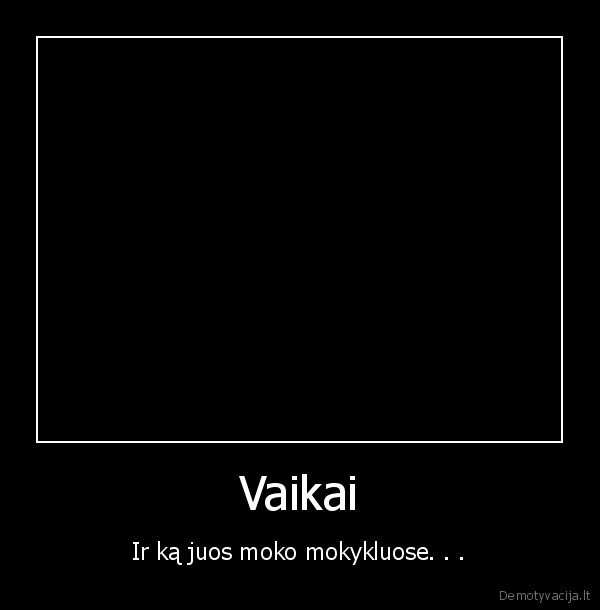 duokim, lietuvai, zinoti, kokiu, keliu, eina, musu, vaikai