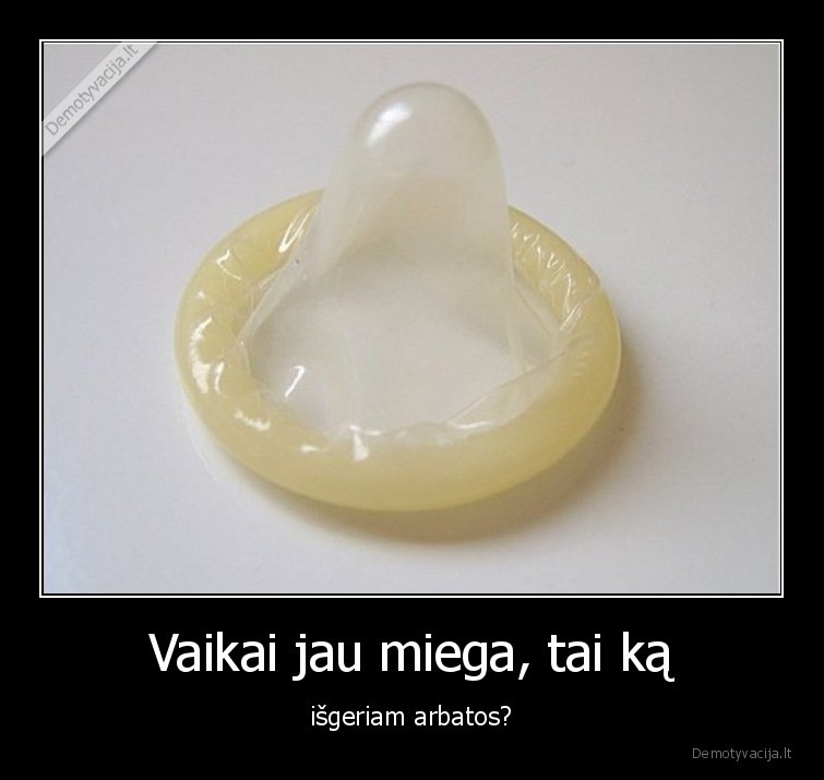 vaikai,miega,prezervatyvas,arbatos