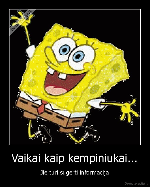 Vaikai kaip kempiniukai...