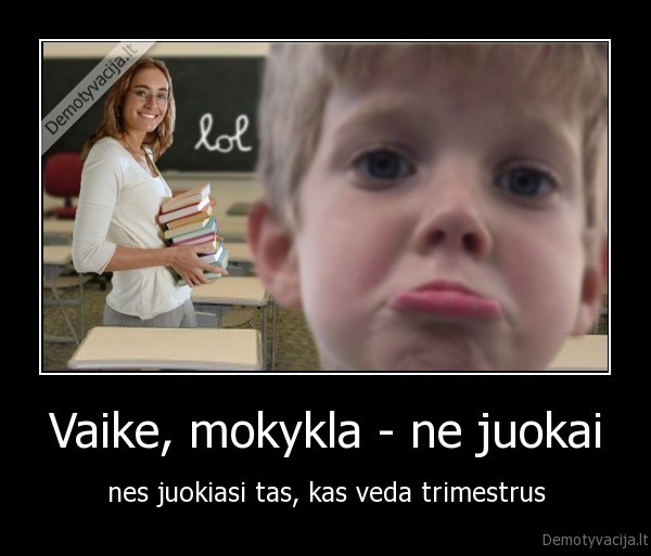 mokykla,trimestras,juoktis,verkti,mokytis,mokslas,juokauti,pazymys