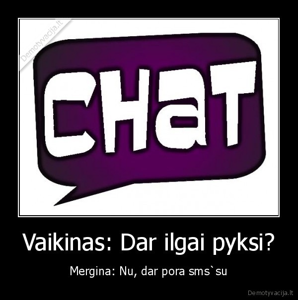 Vaikinas: Dar ilgai pyksi?