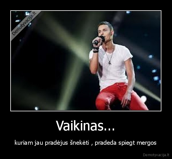 Vaikinas...