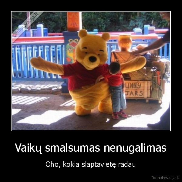 Vaikų smalsumas nenugalimas