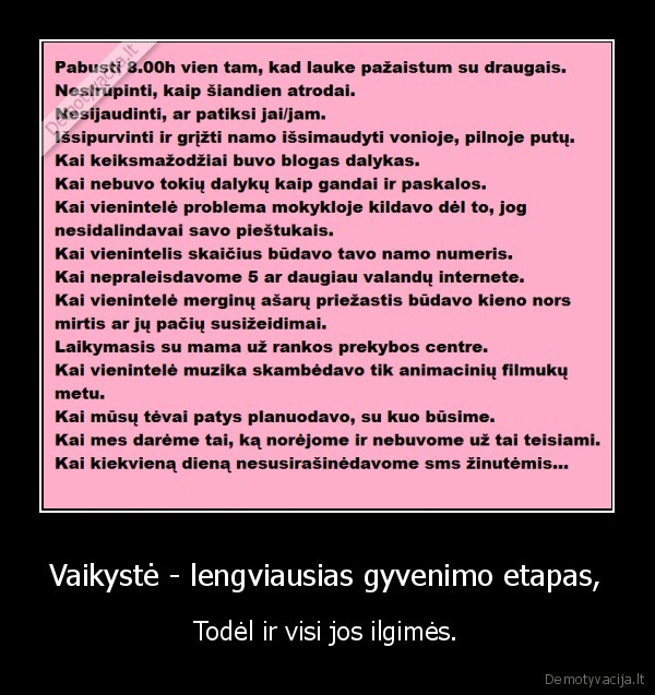 Vaikystė - lengviausias gyvenimo etapas,