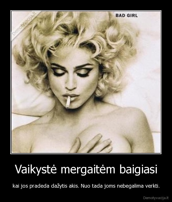 Vaikystė mergaitėm baigiasi