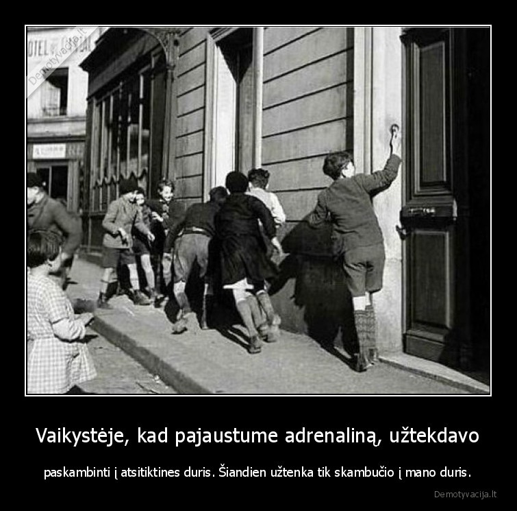 adrenalinas,skambutis,vaikyste,senatve