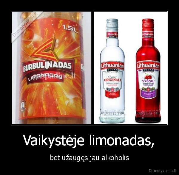 Vaikystėje limonadas,
