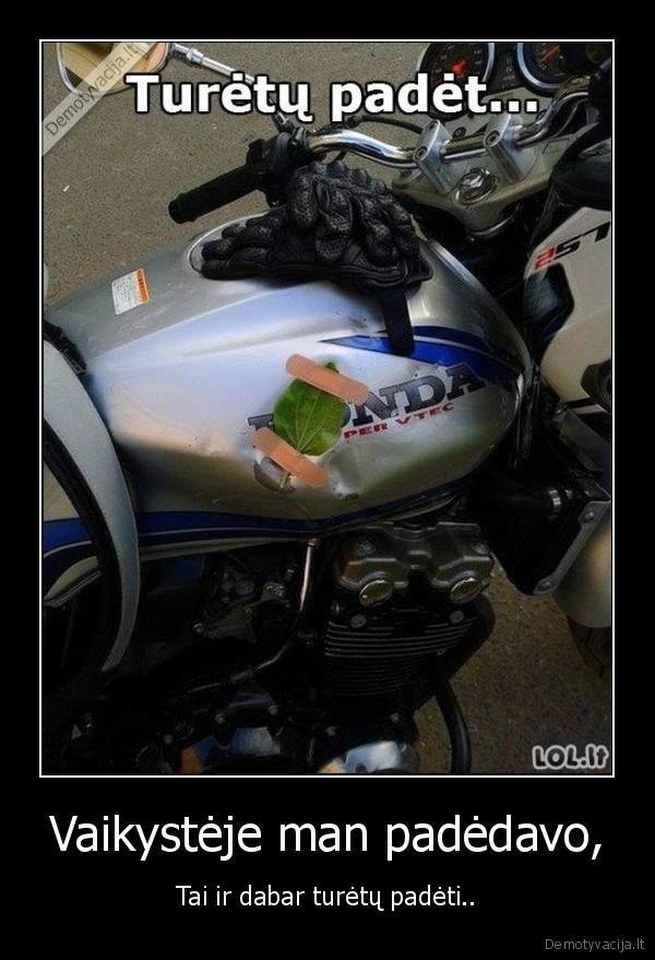 Vaikystėje man padėdavo,