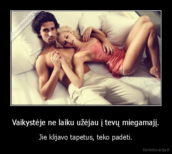 vaikyste,nelaiku,tapetai,tevai