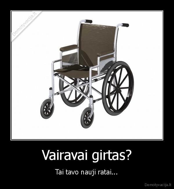 Vairavai girtas?