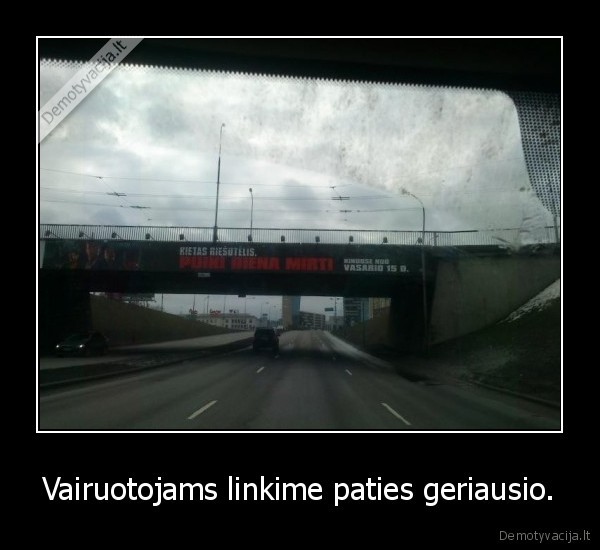 Vairuotojams linkime paties geriausio.