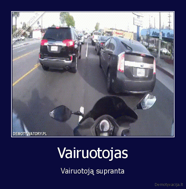 vairuotojas,motociklininkas