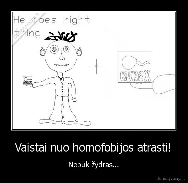 Vaistai nuo homofobijos atrasti!