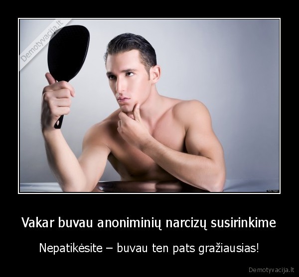 narcizas,pats, sau, fainas