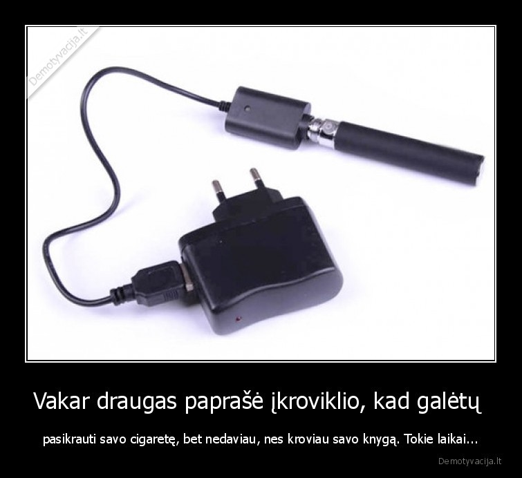 pakrovejas,ikroviklis,laikai,technologijos,cigarete,knyga