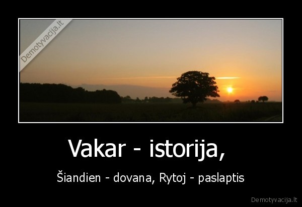 Vakar - istorija, 