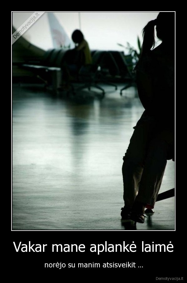 laime,atsisveikinimas