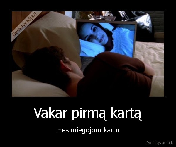 Vakar pirmą kartą
