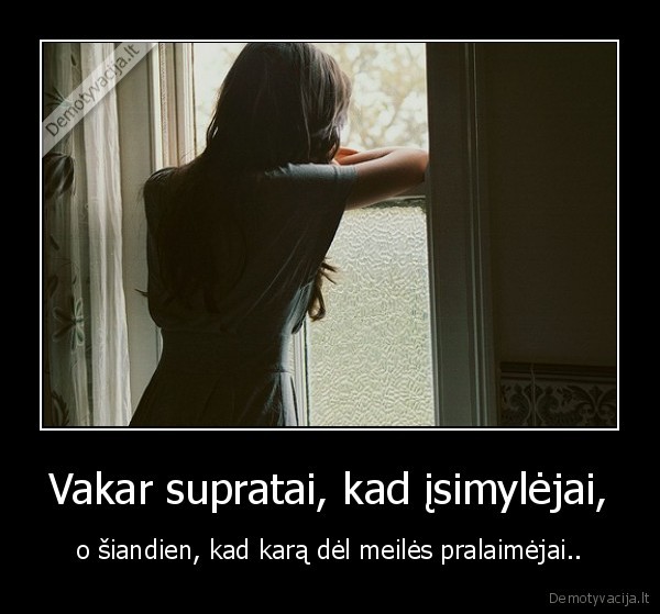 Vakar supratai, kad įsimylėjai,