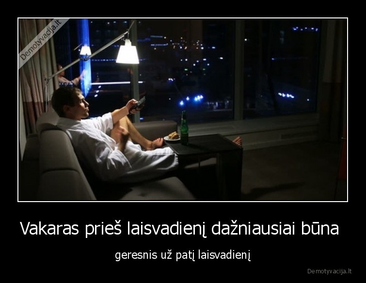 vakaras,laisvadienis,savaitgalis