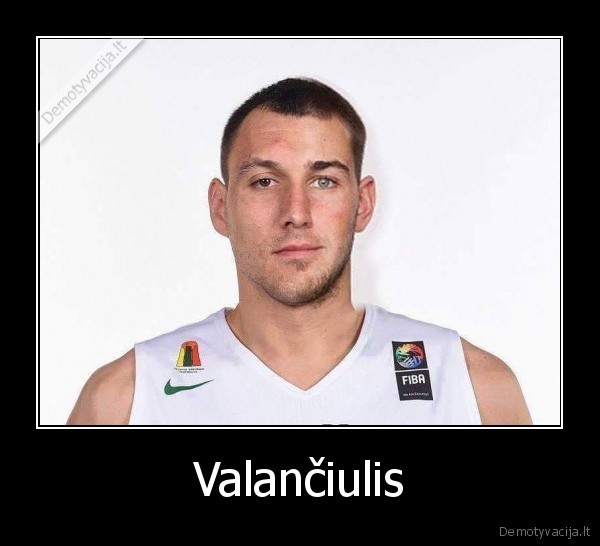jonas, valanciunas,jonas, maciulis