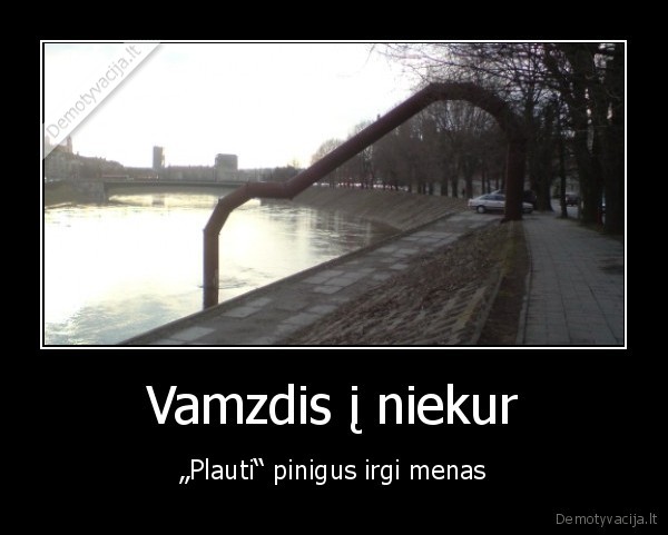 vambzdis,lietuviai,lietuva,pinigai,menas,niekas,plovimas