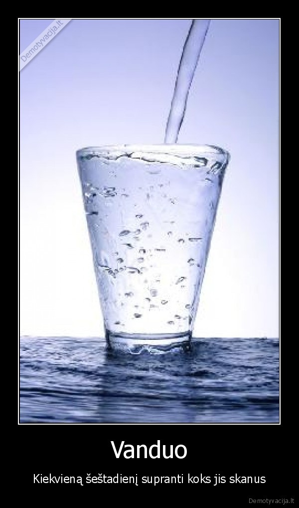 vanduo,sestadienis,penktadienis