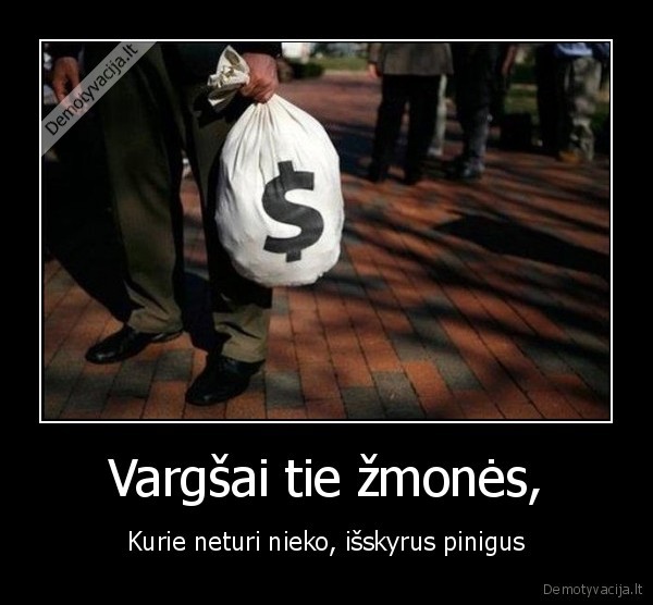 Vargšai tie žmonės,