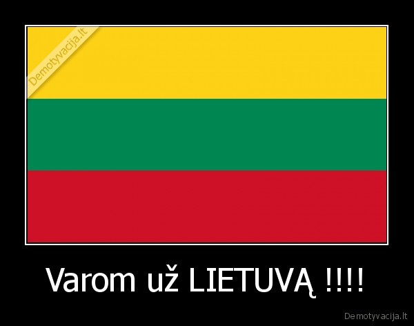 Varom už LIETUVĄ !!!!