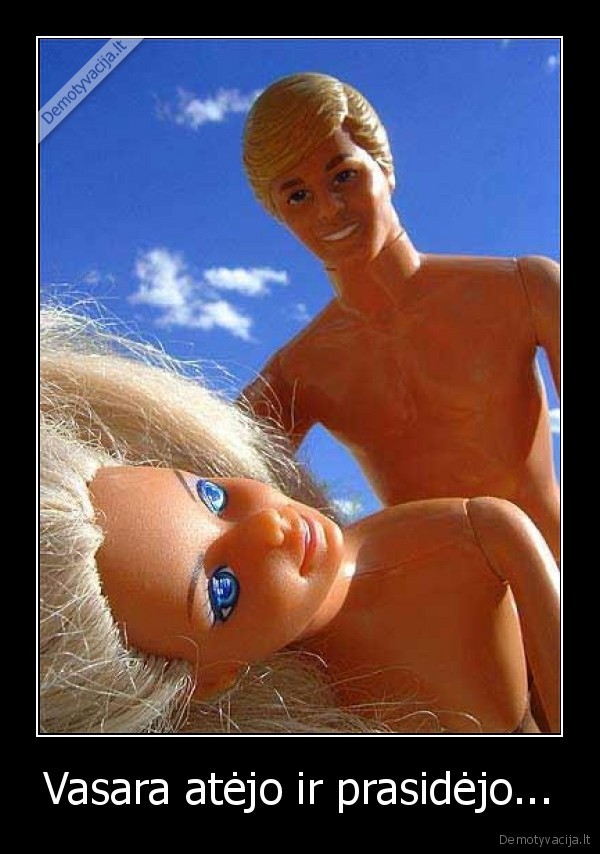 Vasara atėjo ir prasidėjo...