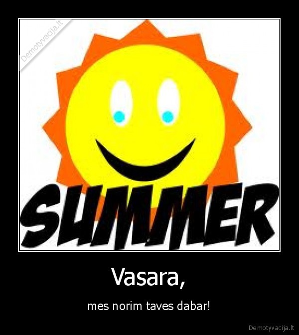 per,ta,supista,kubiliu,vasara,leciau,ateina,bleeeet