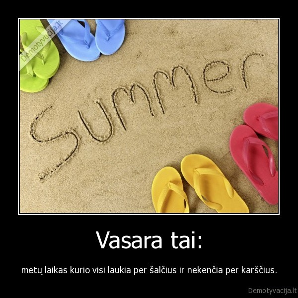 Vasara tai: