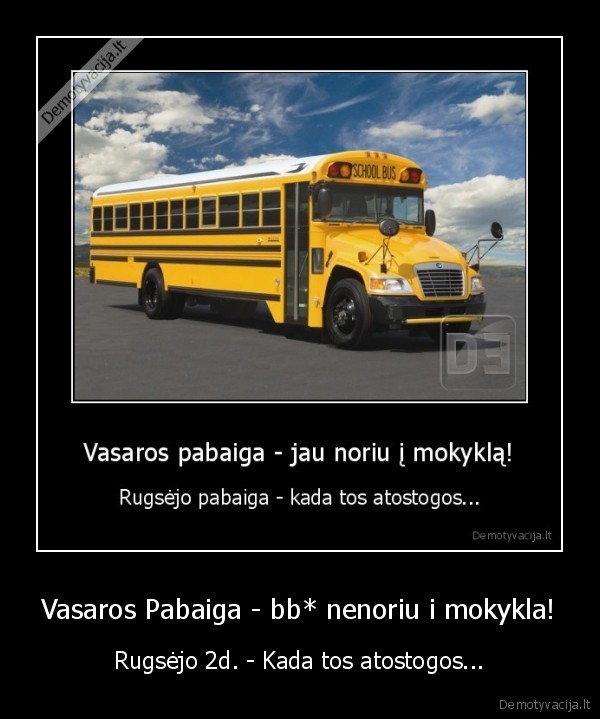 Vasaros Pabaiga - bb* nenoriu i mokykla!
