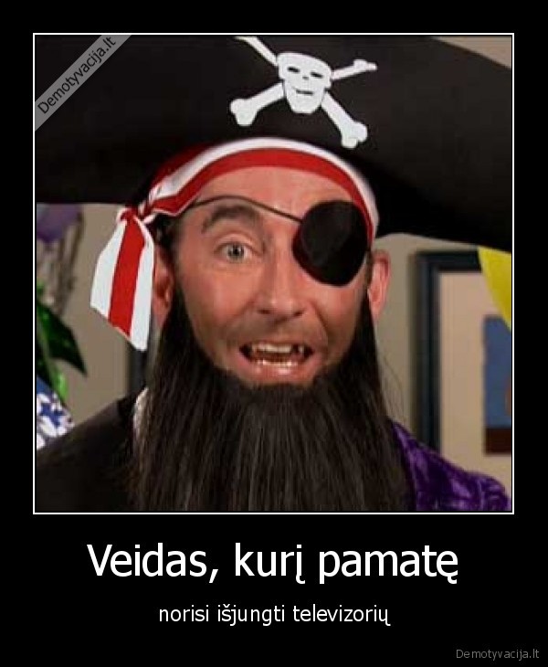 sugadintos, kempiniuko, serijos,supistas, piratas,kubilius