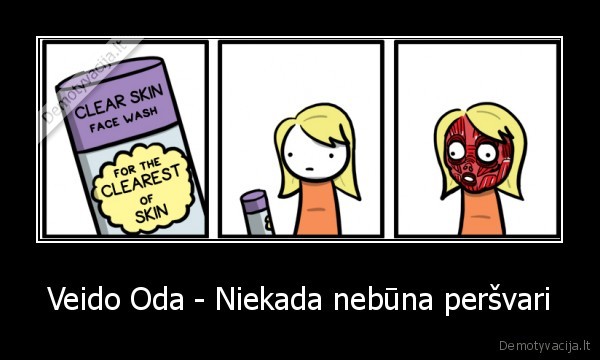 Veido Oda - Niekada nebūna peršvari