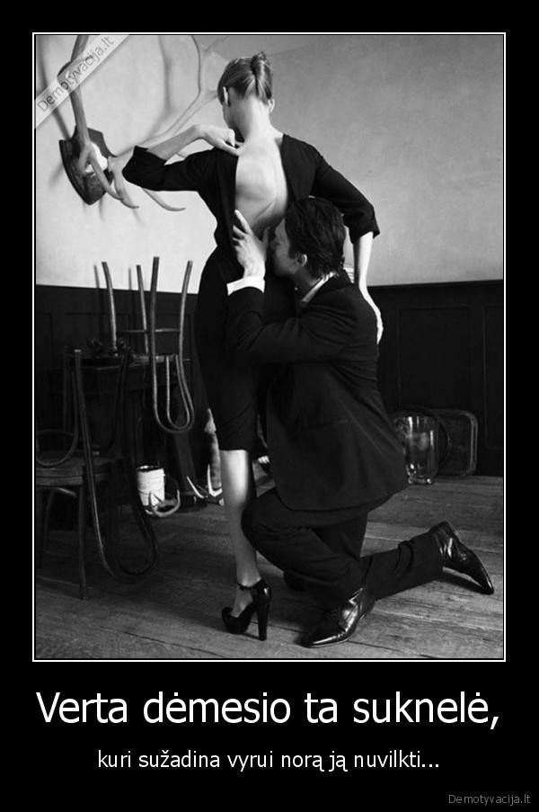 Verta dėmesio ta suknelė,