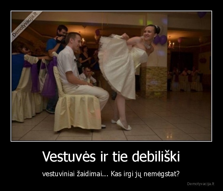 vestuves,zaidimai,banalumas