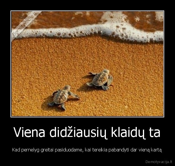 pasiduodu,gyvenimo, tikslai,sunkus, gyvenimas,gyvenimo, isbandymai