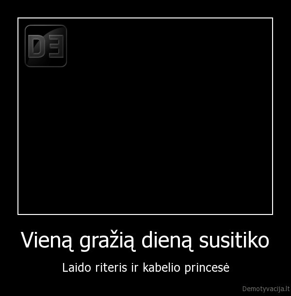 Vieną gražią dieną susitiko