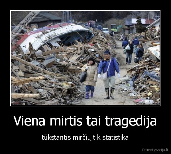 Viena mirtis tai tragedija