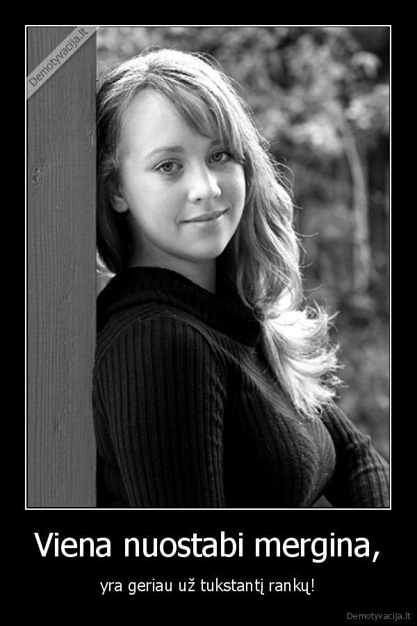 Viena nuostabi mergina,