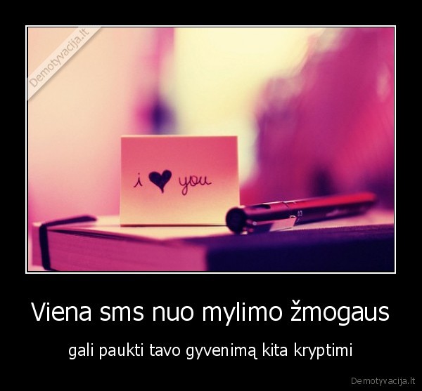 Viena sms nuo mylimo žmogaus