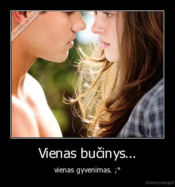 Vienas bučinys...
