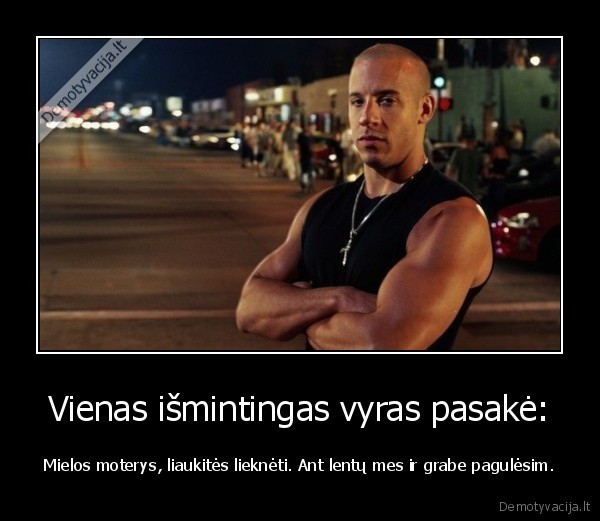 Vienas išmintingas vyras pasakė: