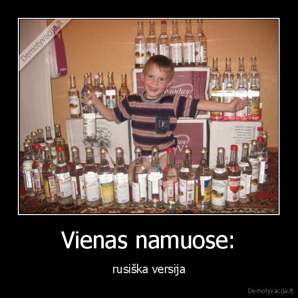 vienas, namuose,gerti,tusas,degtine