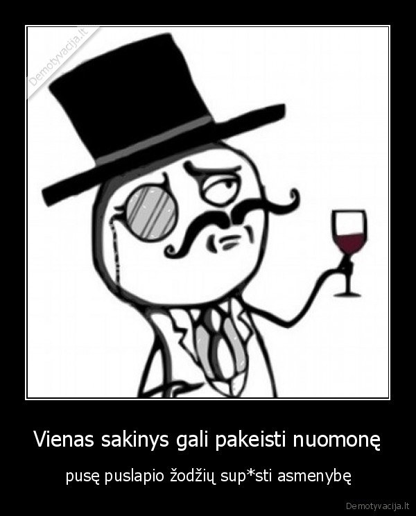 Vienas sakinys gali pakeisti nuomonę