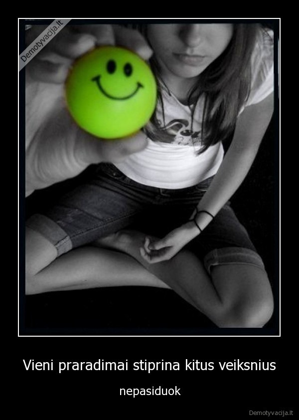 Vieni praradimai stiprina kitus veiksnius