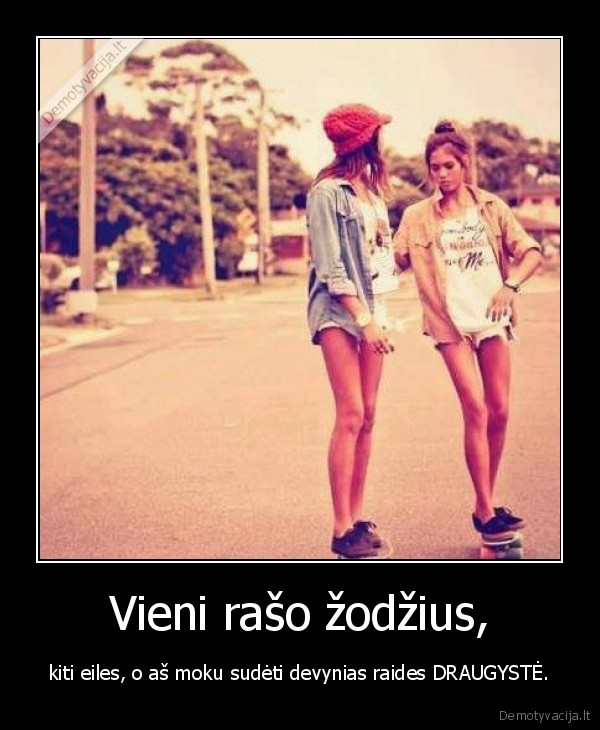 Vieni rašo žodžius,