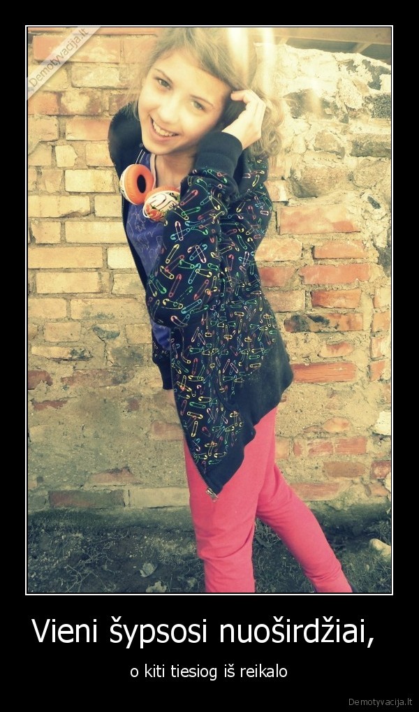 Vieni šypsosi nuoširdžiai, 