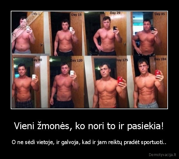 Vieni žmonės, ko nori to ir pasiekia!